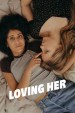 Loving Her