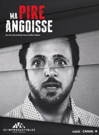 Ma pire angoisse