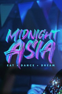 Serie Midnight Asia: Eat · Dance · Dream