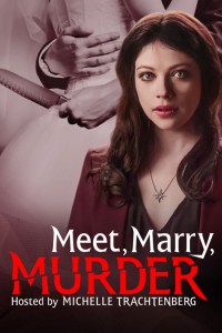 Meet, Marry, Murder Hosted by Michelle Trachtenberg