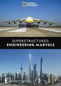 Megaestructuras: maravillas de la ingeniería