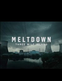 Serie Meltdown: Three Mile Island