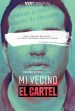 Mi Vecino el Cartel