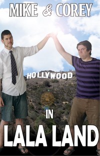 Serie Mike and Corey in LaLa Land