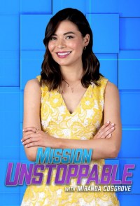 Misión Imparable con Miranda Cosgrove
