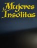 Mujeres insólitas