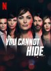 Serie You Cannot Hide