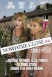 Nowhere Close
