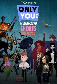Serie Only You: An Animated Shorts Collection