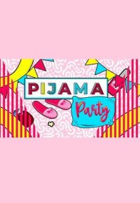 Serie Pijama Party