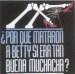 Por que mataron a Betty, si era tan buena muchacha?
