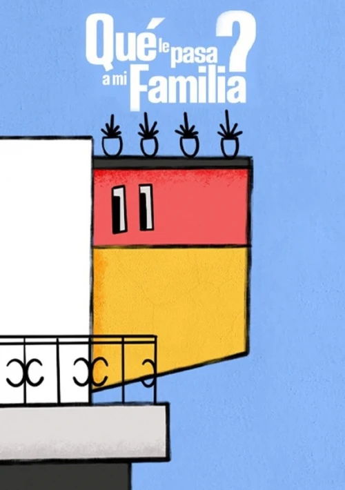 Poster  de la temporada 1 de ¿Que le pasa a mi Familia?