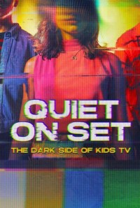 Serie Quiet on Set: The Dark Side of Kids TV