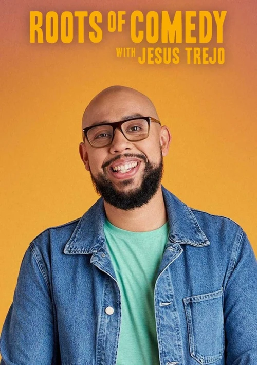 Poster  de la temporada 1 de Roots of Comedy With Jesus Trejo