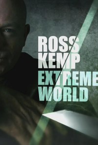 Serie Ross Kemp: Extreme World
