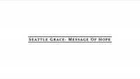 Serie Seattle Grace: Message of Hope