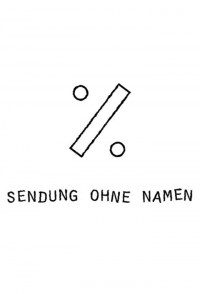 Serie Sendung ohne Namen