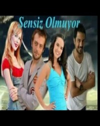 Serie Sensiz olmuyor