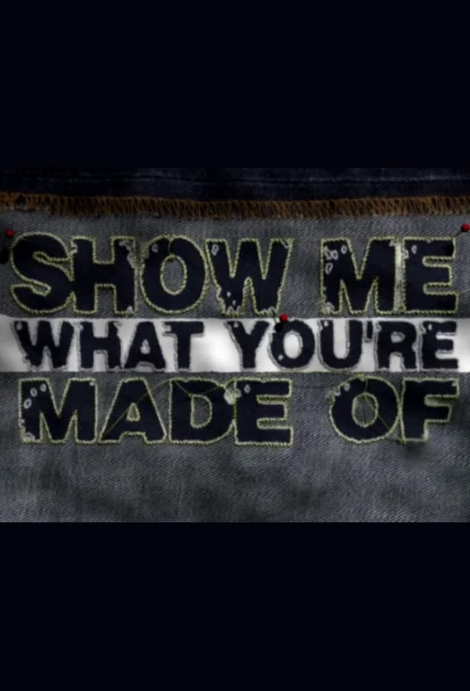 Poster  de Show Me What You're Made Of en inglés