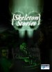 Skeleton Stories