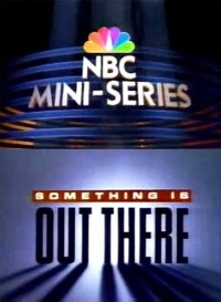 Serie Something is Out There