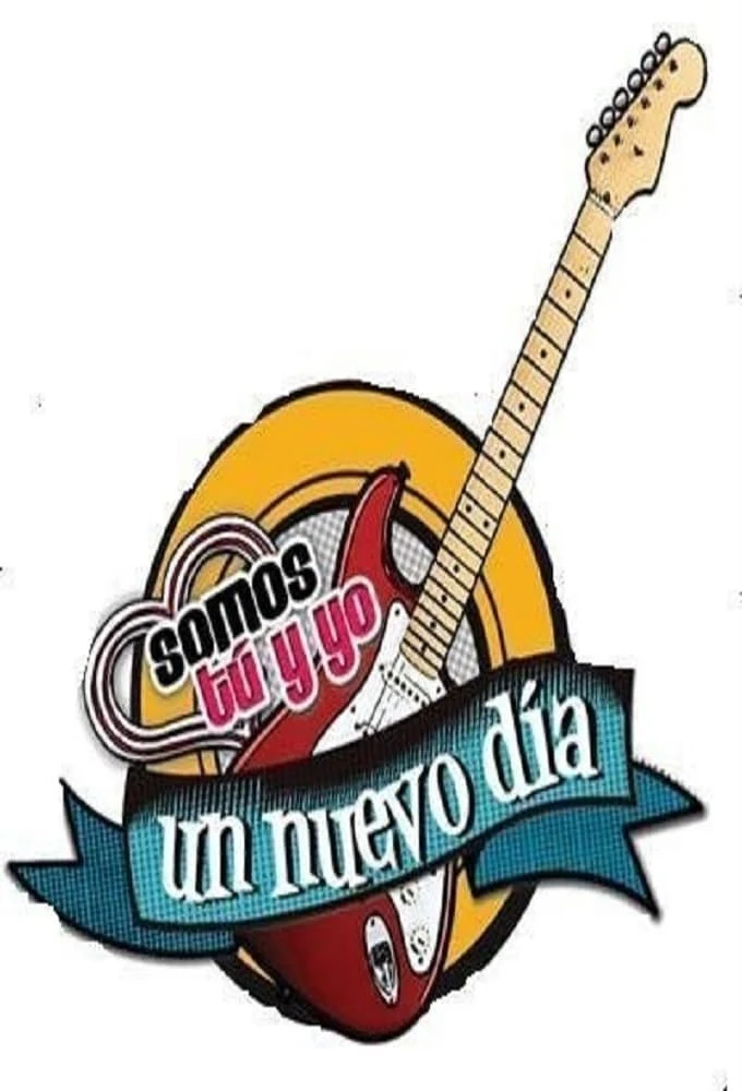 Poster  de Somos Tu Y Yo Un Nuevo Día