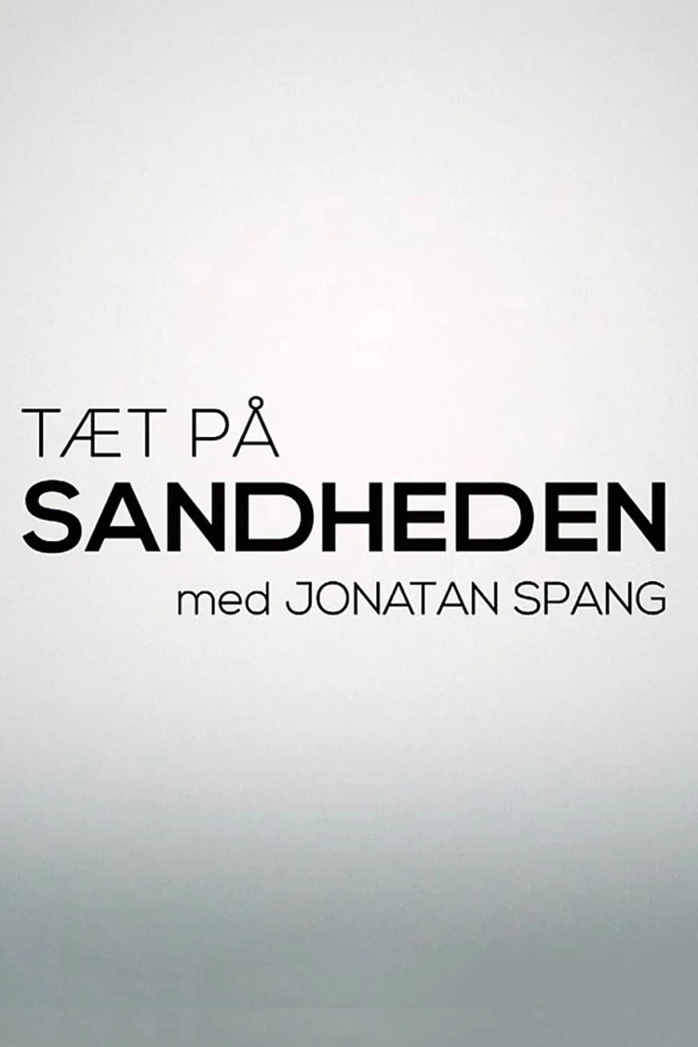 Poster  de Tæt på sandheden