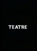 Teatre