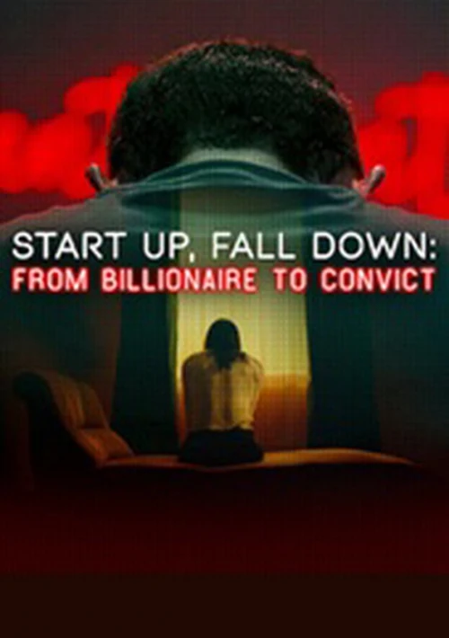 Poster  de la temporada 1 de Start Up, Fall Down: From Billionaire to Convict