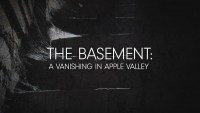 The Basement: A Vanishing in Apple Valley