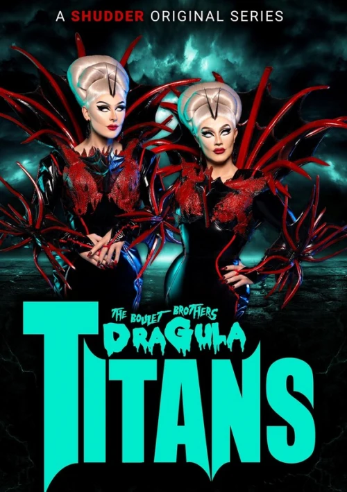 Poster  de la temporada 1 de The Boulet Brothers' Dragula: Titans