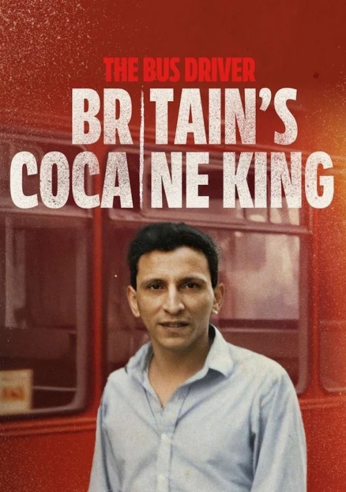 Poster  de la temporada 1 de The Bus Driver: Britain’s Cocaine King
