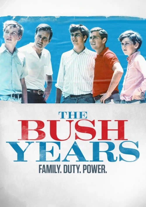 Poster  de la temporada 1 de The Bush Years: Family, Duty, Power