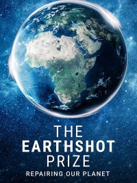 Serie The Earthshot Prize: Repairing Our Planet