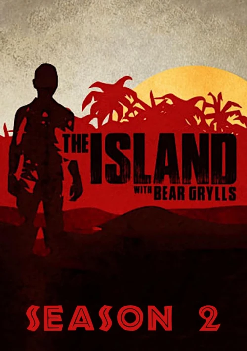 Poster  de la temporada 2 de The Island with Bear Grylls