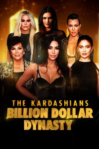 Serie The Kardashians: Billion Dollar Dynasty