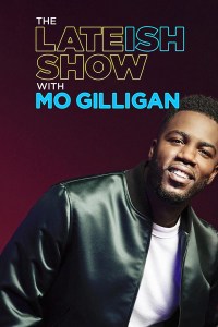 Serie The Lateish Show with Mo Gilligan