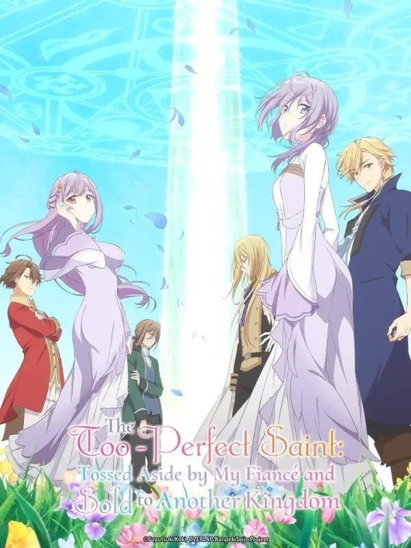 Poster  de The Too-Perfect Saint: Tossed Aside by My Fiancé and Sold to Another Kingdom en inglés