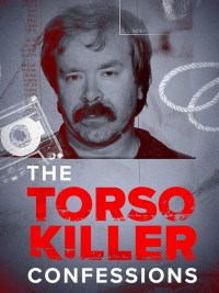 Serie The Torso Killer Confessions