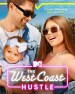 The West Coast Hustle