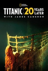 Serie Titanic: 20 Years Later with James Cameron