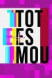 Tot es mou