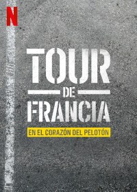 Tour de Francia: En el corazón del pelotón