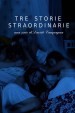 Tre Storie straordinarie