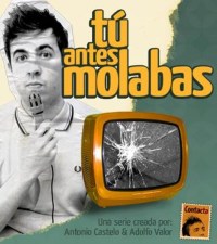 Serie Tú antes molabas