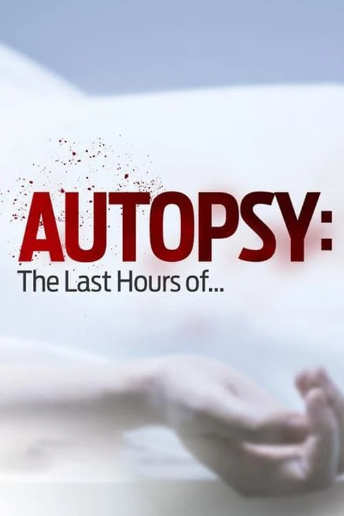 Poster  de Autopsy: The Last Hours of