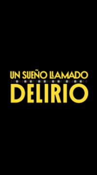 Serie Un sueño llamado delirio