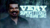 Serie Very Superstitious with George Lopez