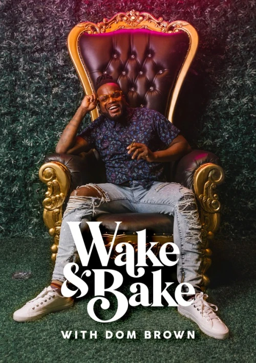 Poster  de la temporada 1 de Wake & Bake with Dom Brown
