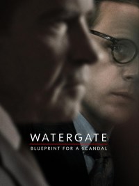 Serie Watergate: Blueprint for a Scandal